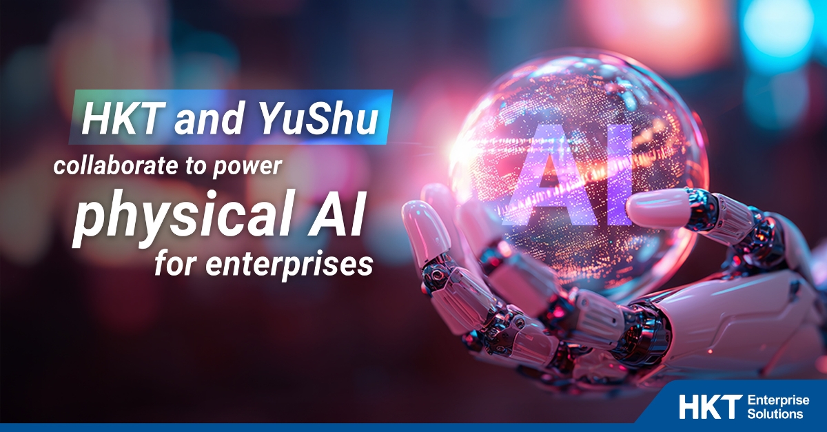 HKT and YuShu Technology enter collaboration to drive enterprise adoption of physical AI technologies