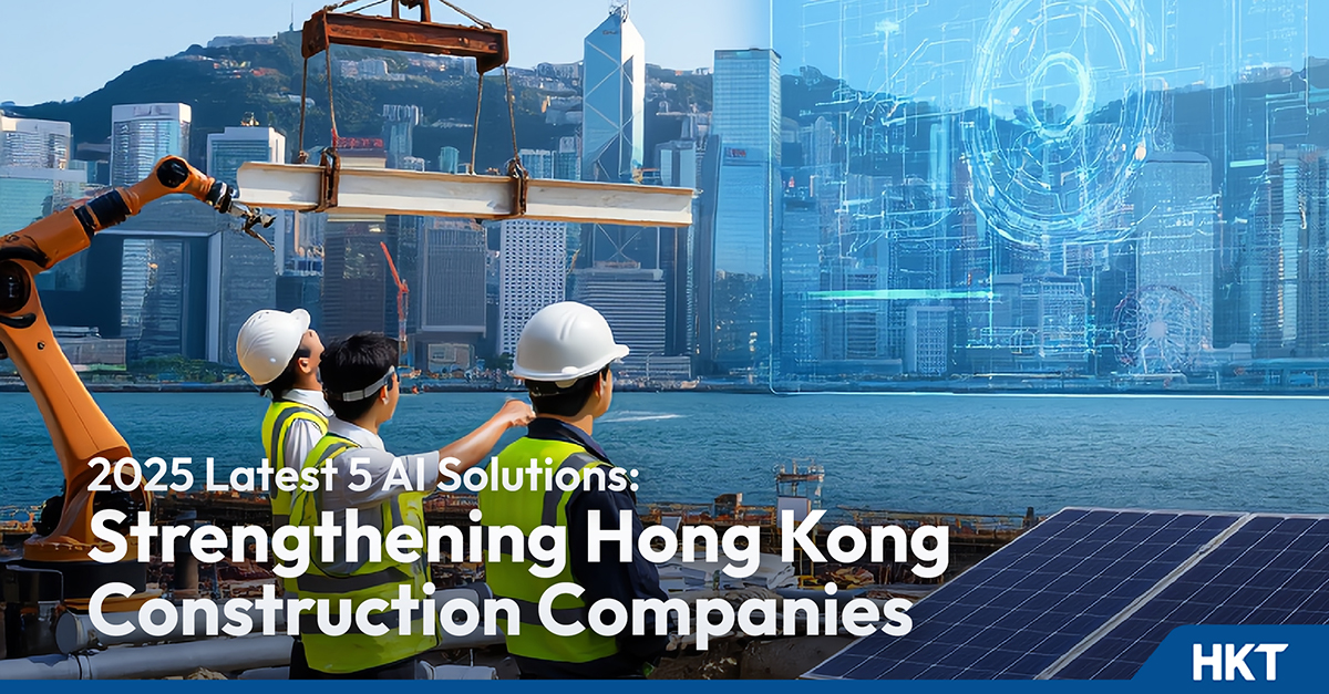 2025 Latest 5 AI Solutions: Strengthening Construction Companies Across Hong Kong