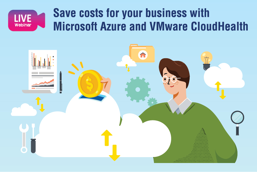 [Webinar] Save costs for your business with Microsoft Azure and VMware CloudHealth