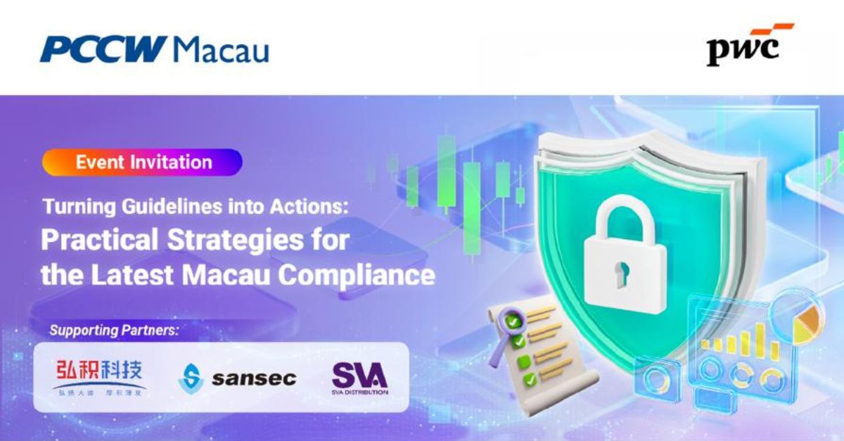 PCCW x PwC Event | Turning Guidelines into Actions: Practical Strategies for the Latest Macau Compliance