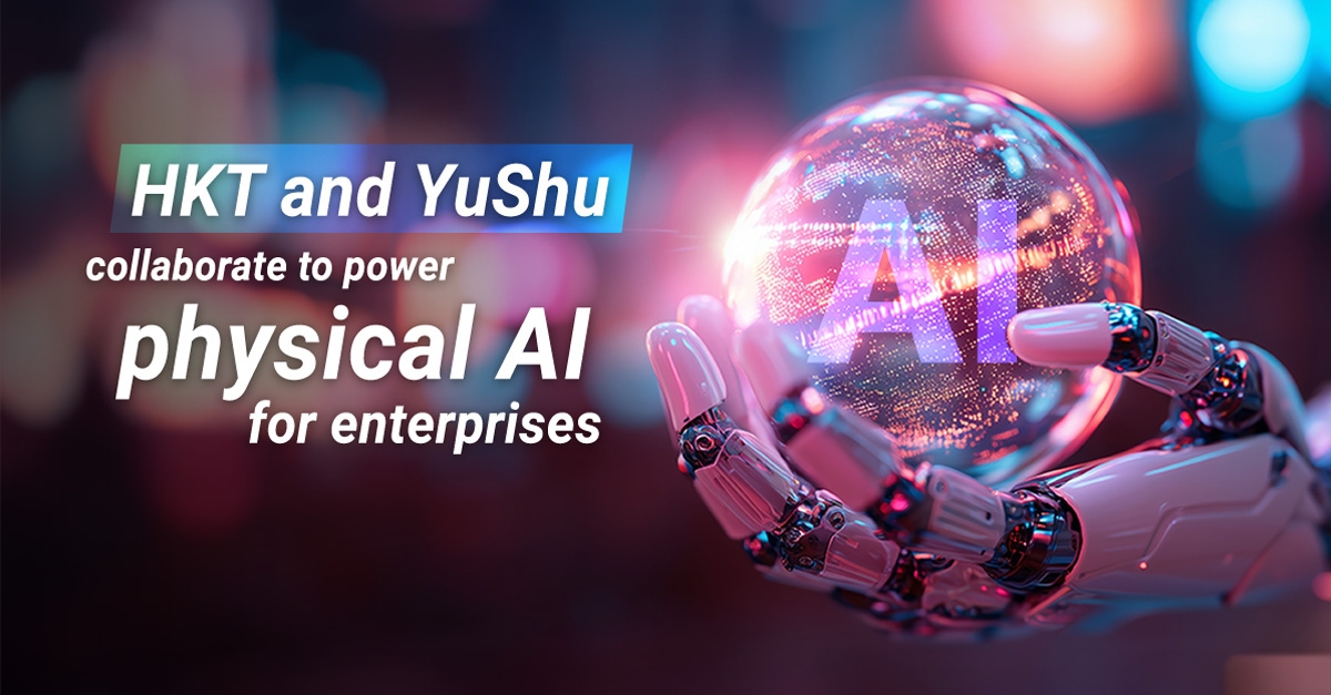 HKT and YuShu Technology enter collaboration to drive enterprise adoption of physical AI technologies