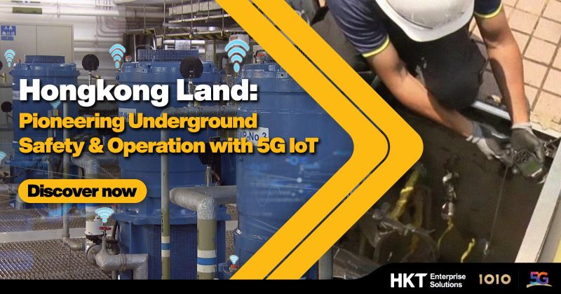 Hongkong Land - Pioneering Underground Safety & Operation with 5G IoT
