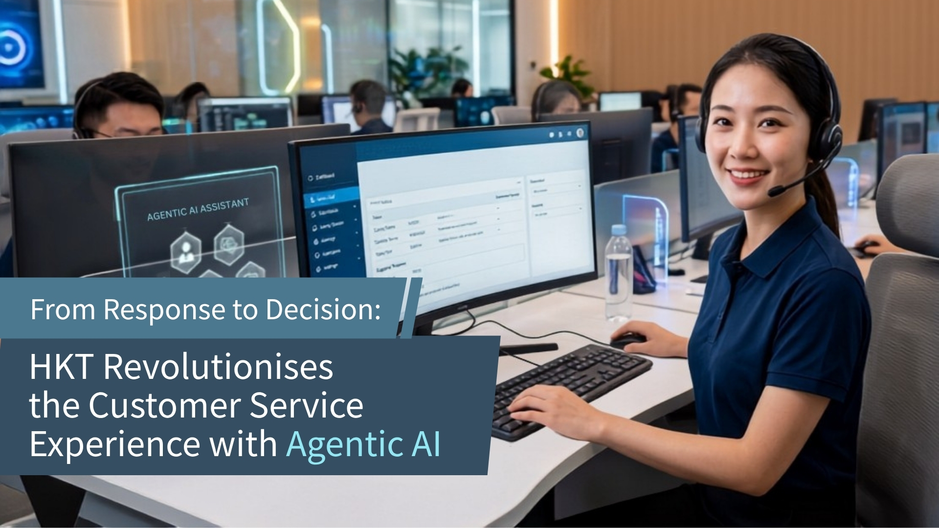 From Response to Decision: HKT Revolutionises the Customer Service Experience with Agentic AI
