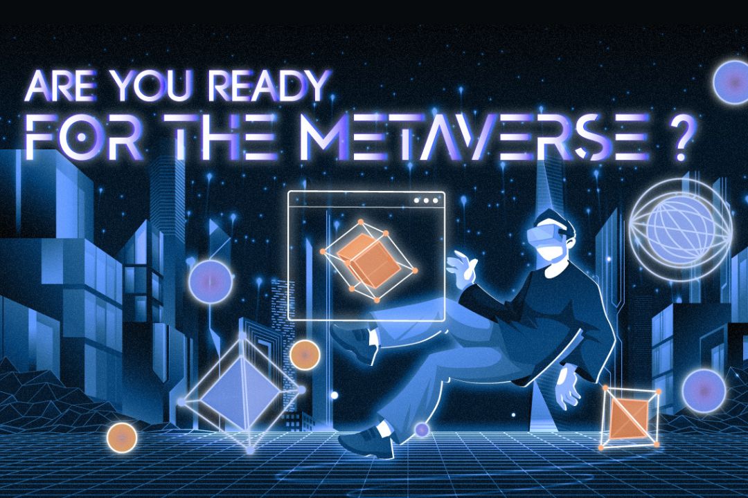 Are you ready for the Metaverse?